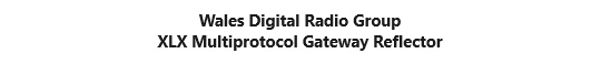 Wales Digital Radio Group XLX Reflector